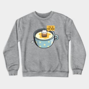 "I Pee in Your Drink" Coffee Tea Bag Funny Cartoon Graphic Crewneck Sweatshirt